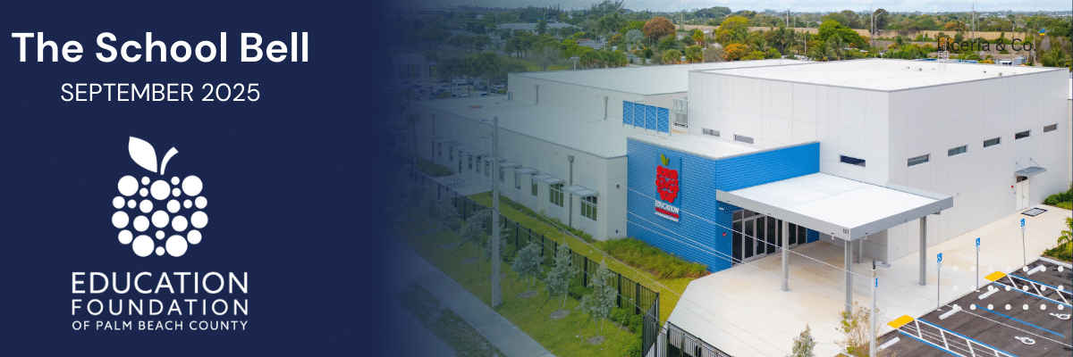 School Bell Newsletter September 2025 – Education Foundation of Palm Beach County